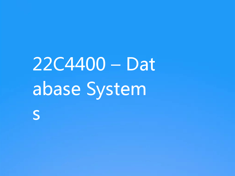 22C4400 – Database Systems