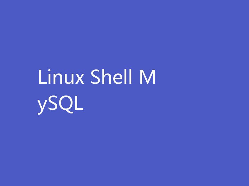 Linux Shell MySQL