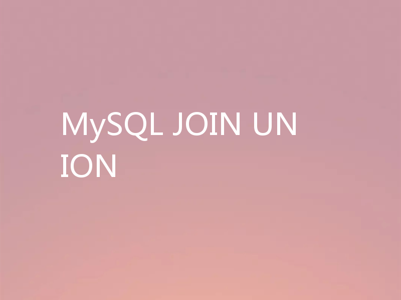 MySQL JOIN UNION