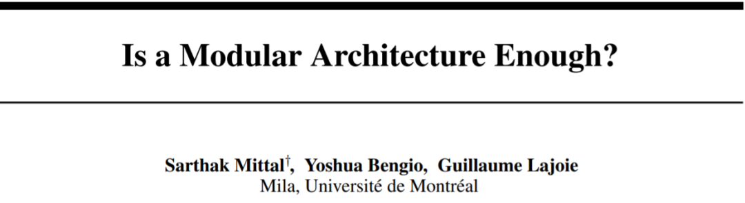 模块化的机器学习系统就够了吗？Bengio师生告诉你答案