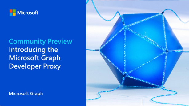 微软推出Developer Proxy工具，帮助开发者减少权限过度授权风险