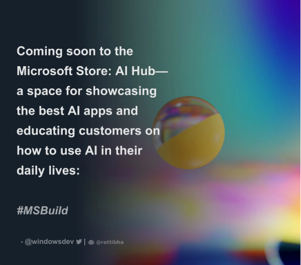 微软 Build 大会后推出新功能,Microsoft Store AI Hub正式上线