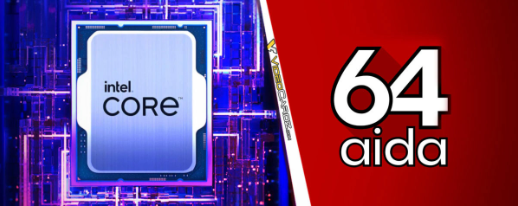 AIDA64最新版本发布，支持英特尔14代酷睿处理器和AMD Radeon RX 6000系列GPU