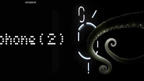 背盖透明手机Nothing Phone (2)定于7月11日全球发布