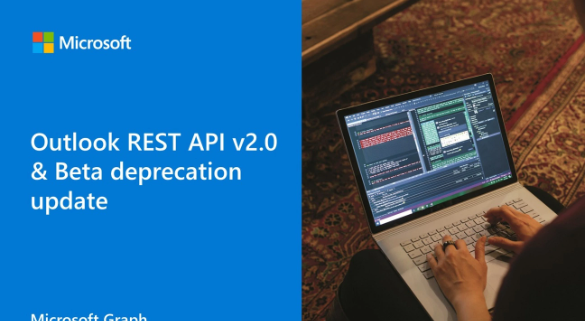 微软宣布:Outlook REST API v2.0将于2024年3月底停止支持