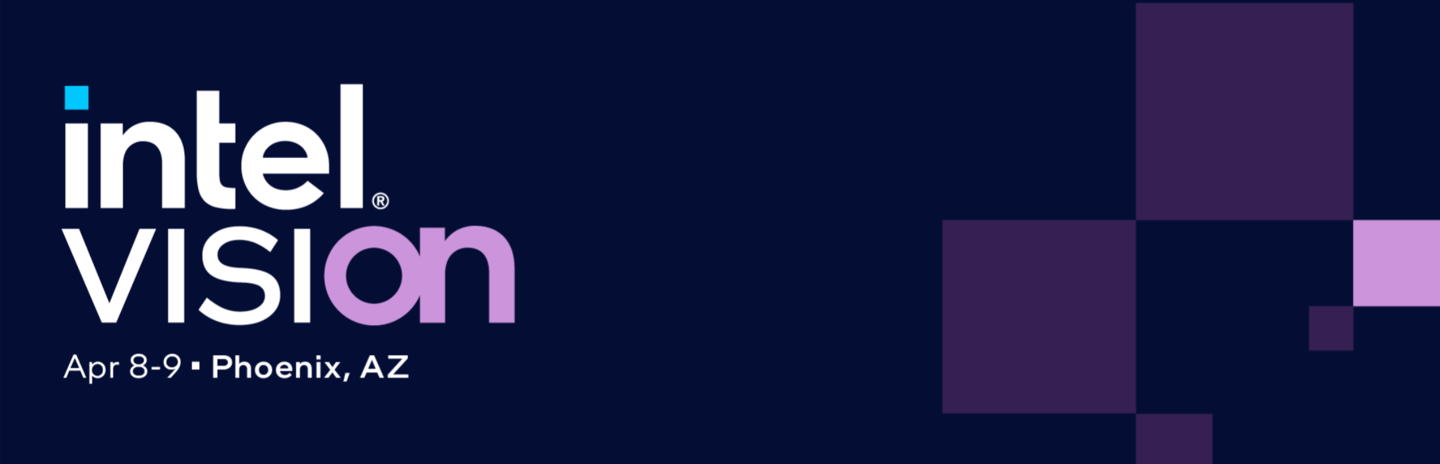 英特尔 Vision 2024 活动明年 4 月举行,能够与高管面对面讨论
