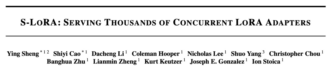 S-LoRA：一个GPU运行数千大模型成为可能