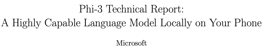 微软发布Phi-3,性能超Llama-3,可手机端运行