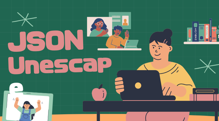 JSON Unescape：有效理解和使用它