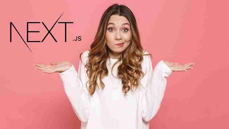 我只是不能! nextjs?