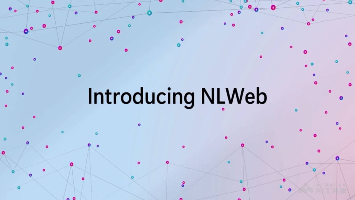 NLWeb— 微软推出支持自然语言与任何网站交互的开源项目