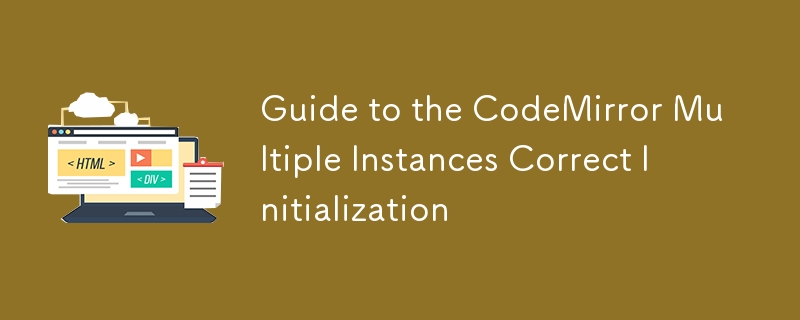CodeMirror多实例初始化技巧分享