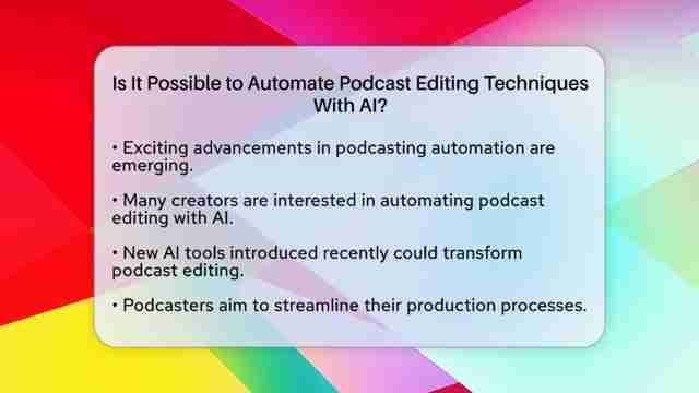 AI赋能:播客编辑自动化技术革新与应用全解析