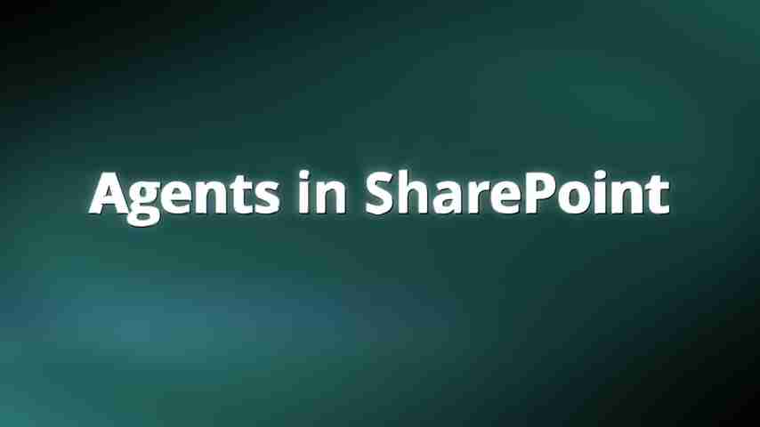 提升协作效率:SharePoint Agents全新功能深度解析