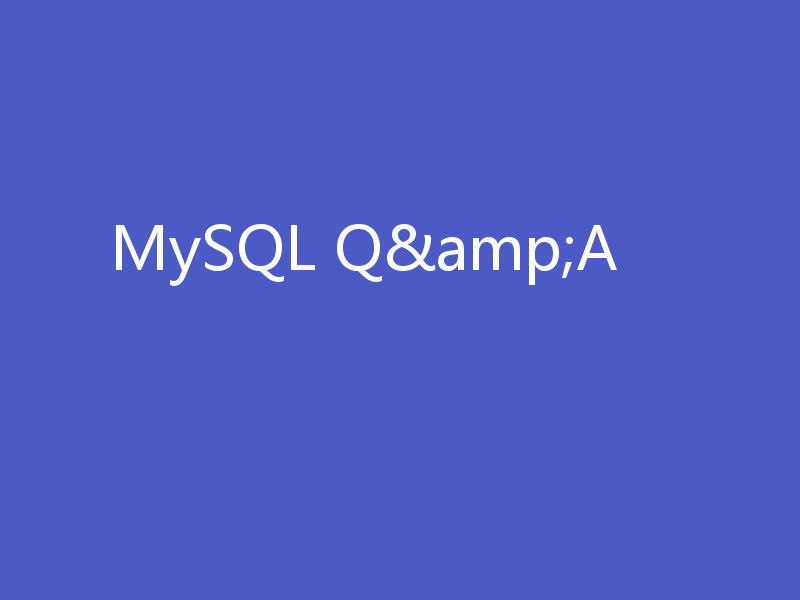 MySQL Q&A